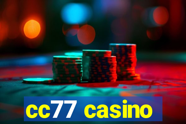 cc77 casino